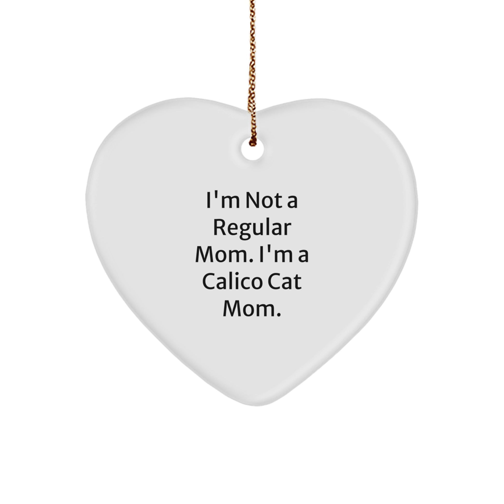 Calico Cat Mom Heart Ornament, Funny Gifts for Calico Cat Lovers, Gifts from Mom to Calico Cat, Christmas Unique Gifts for Family - Image 1