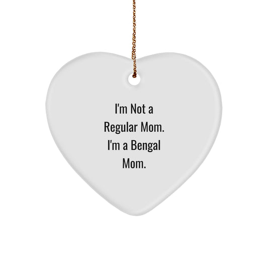 Bengal Cat Mom's Christmas Unique Gift, 'I'm Not A Regular Mom. I'm A Bengal Mom.' Funny Heart Ornament for Bengal Cat Lovers, Gifts from Mom to Bengal Cat, Perfect for Christmas - Image 1
