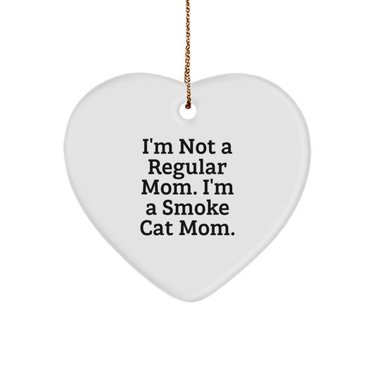 Funny Smoke Cat Mom Heart Ornament Gifts for Smoke Cat Lovers from Family to Friends, 'I'm Not A Regular Mom. I'm A Smoke Cat Mom.' - Image 1