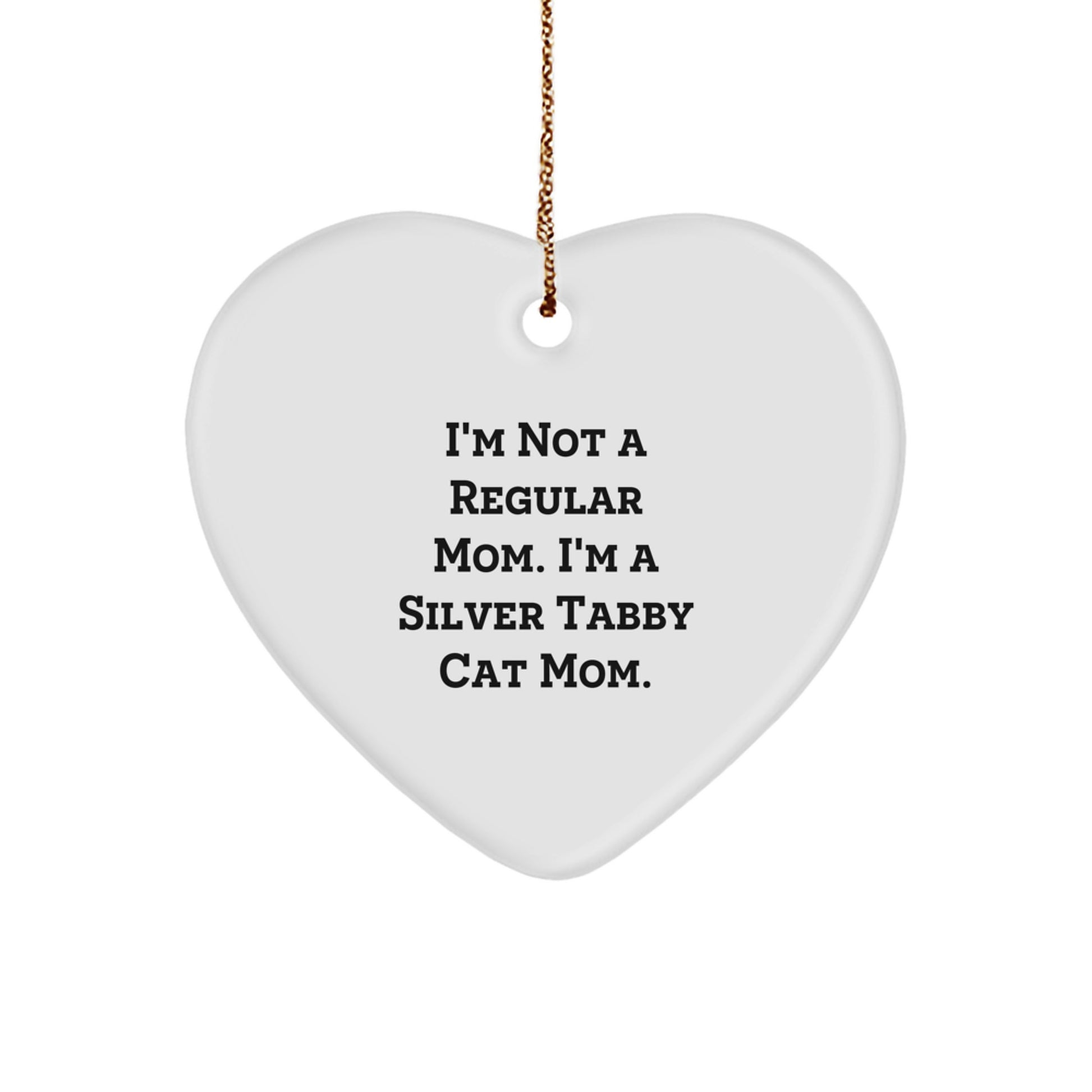 Silver Tabby Cat Mom Funny Heart Ornament Gifts from Friends for Christmas - Image 1