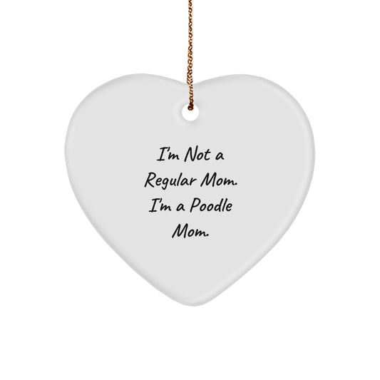 Poodle Dog Mom Gifts, Funny Quote Heart Ornament for Christmas, Gifts from Friends to Family - Image 1