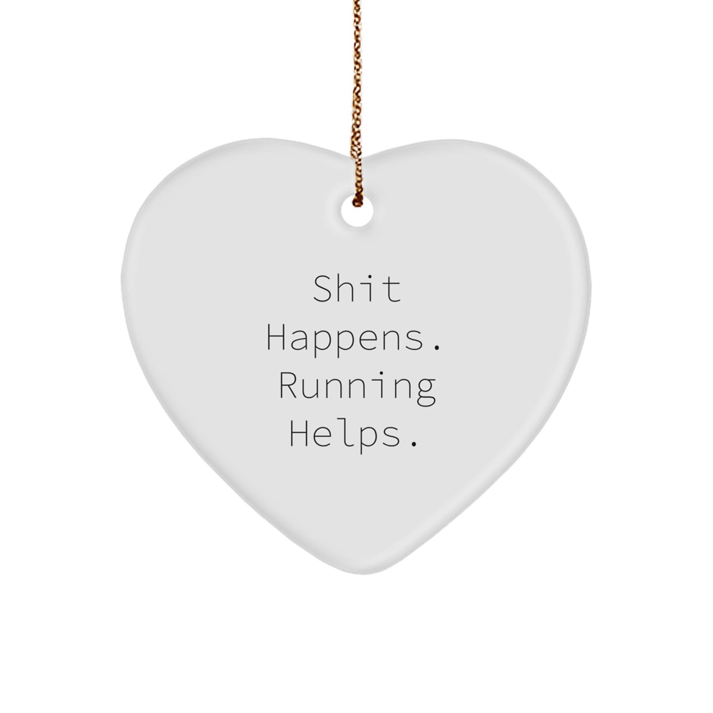 Running Motivation Gifts for Him or Her - Shit Happens, Running Helps! Heart Ornament, Funny Christmas Memorable Present from Friends, Family, or Coworkers - Image 1