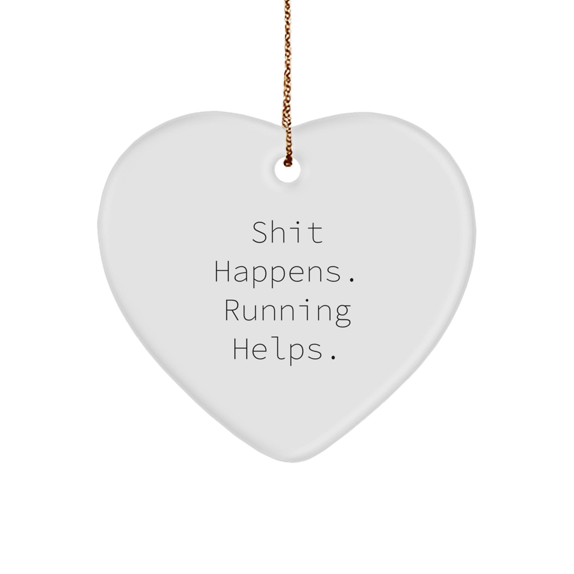 Running Motivation Gifts for Him or Her - Shit Happens, Running Helps! Heart Ornament, Funny Christmas Memorable Present from Friends, Family, or Coworkers - Image 1