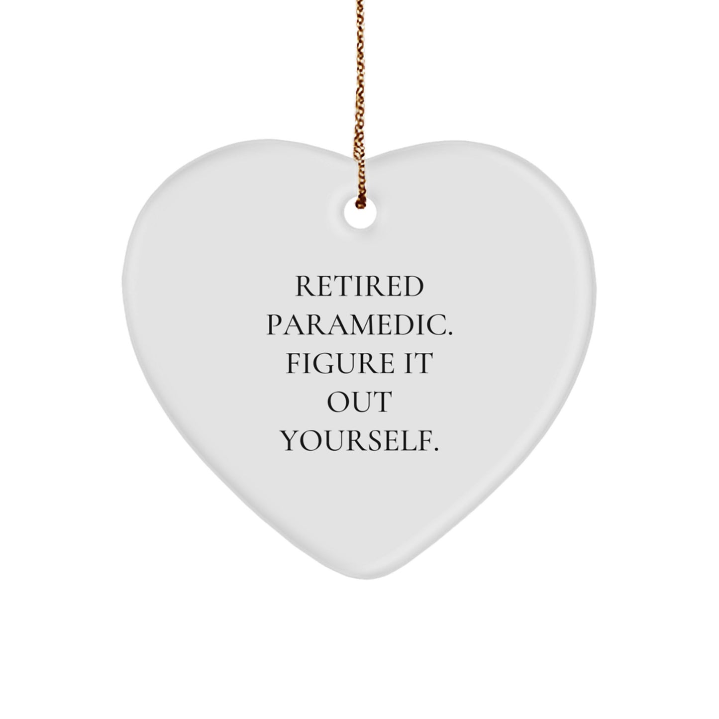Rescue Worker Heart Ornament Gifts from Men to Rescue Workers - Retired Rescue Worker Figure It Out Yourself, Christmas Unique Presents for Rescue Worker Friends - Image 1