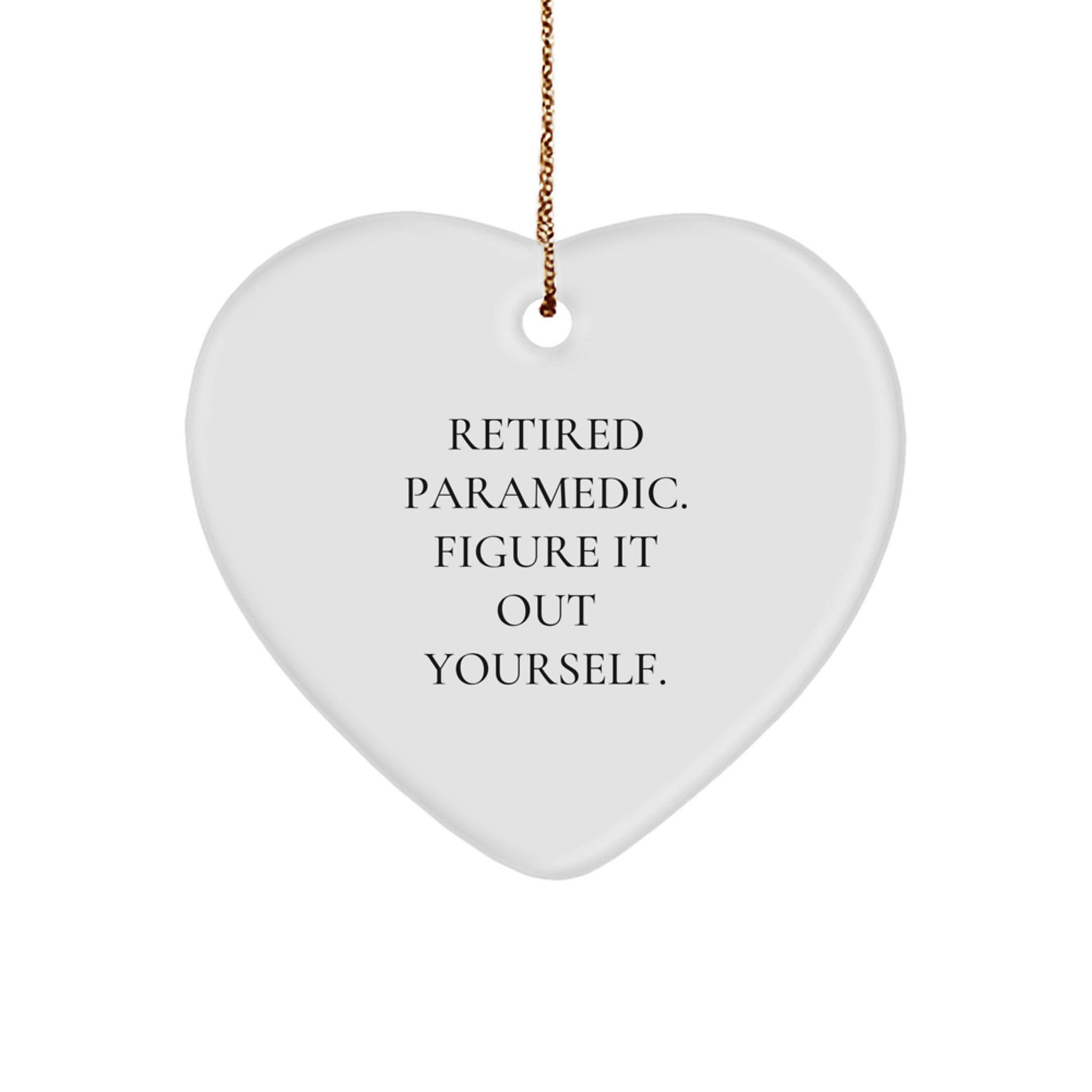 Rescue Worker Heart Ornament Gifts from Men to Rescue Workers - Retired Rescue Worker Figure It Out Yourself, Christmas Unique Presents for Rescue Worker Friends - Image 1