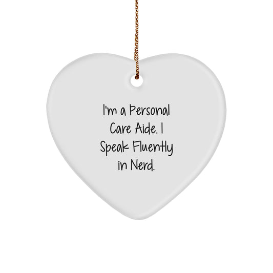 Personal Care Aide Humor Gifts from Friends, Funny Heart Ornament for Coworkers, 'I'm a Personal Care Aide, I Speak Fluently in genius' Christmas Unique Gifts for Her - Image 1