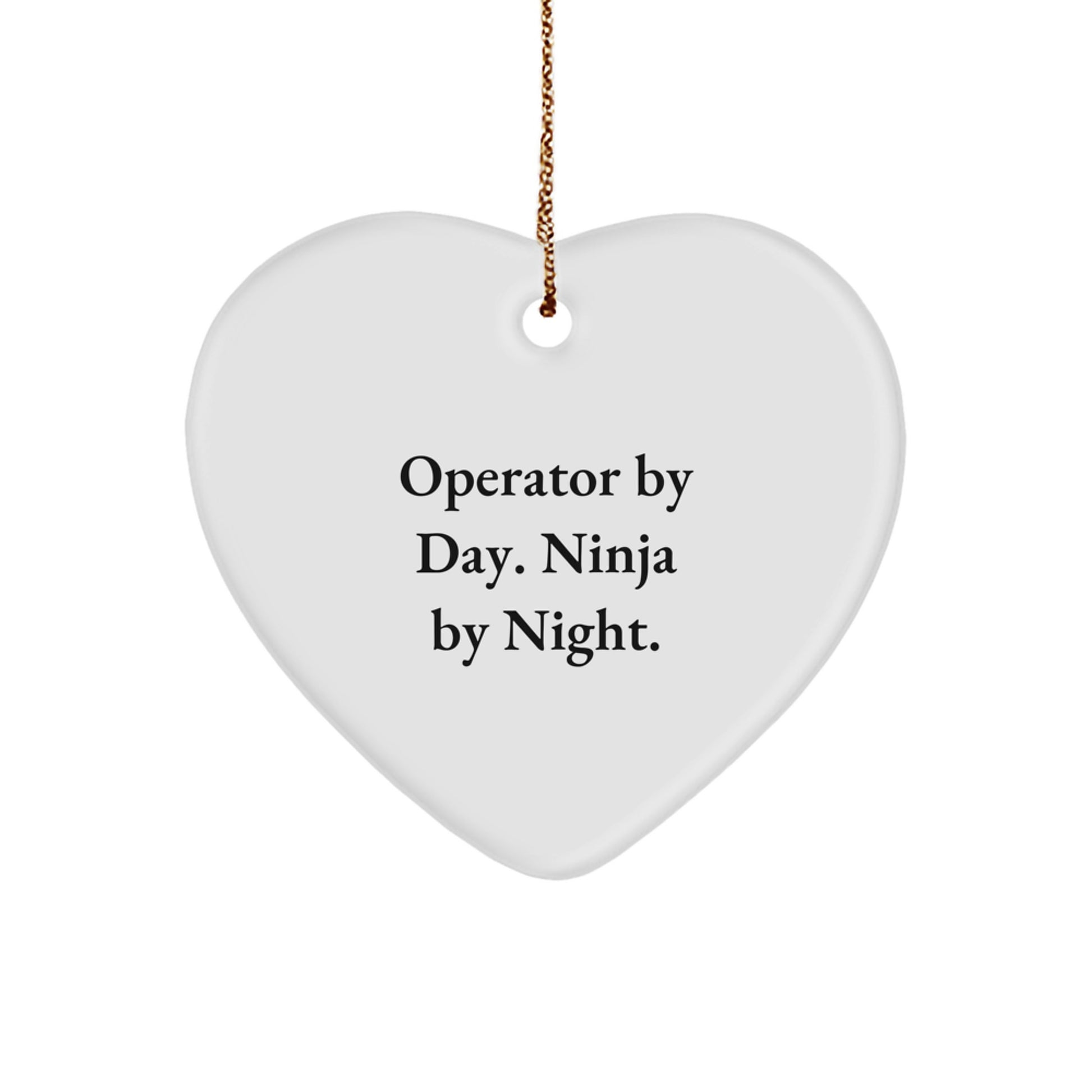 Operator Gifts: Heart Ornament, 'Operator By Day. Ninja By Night.' Quote, White, 2.75"x0.5oz MDF, Sublimation, Christmas - Image 1
