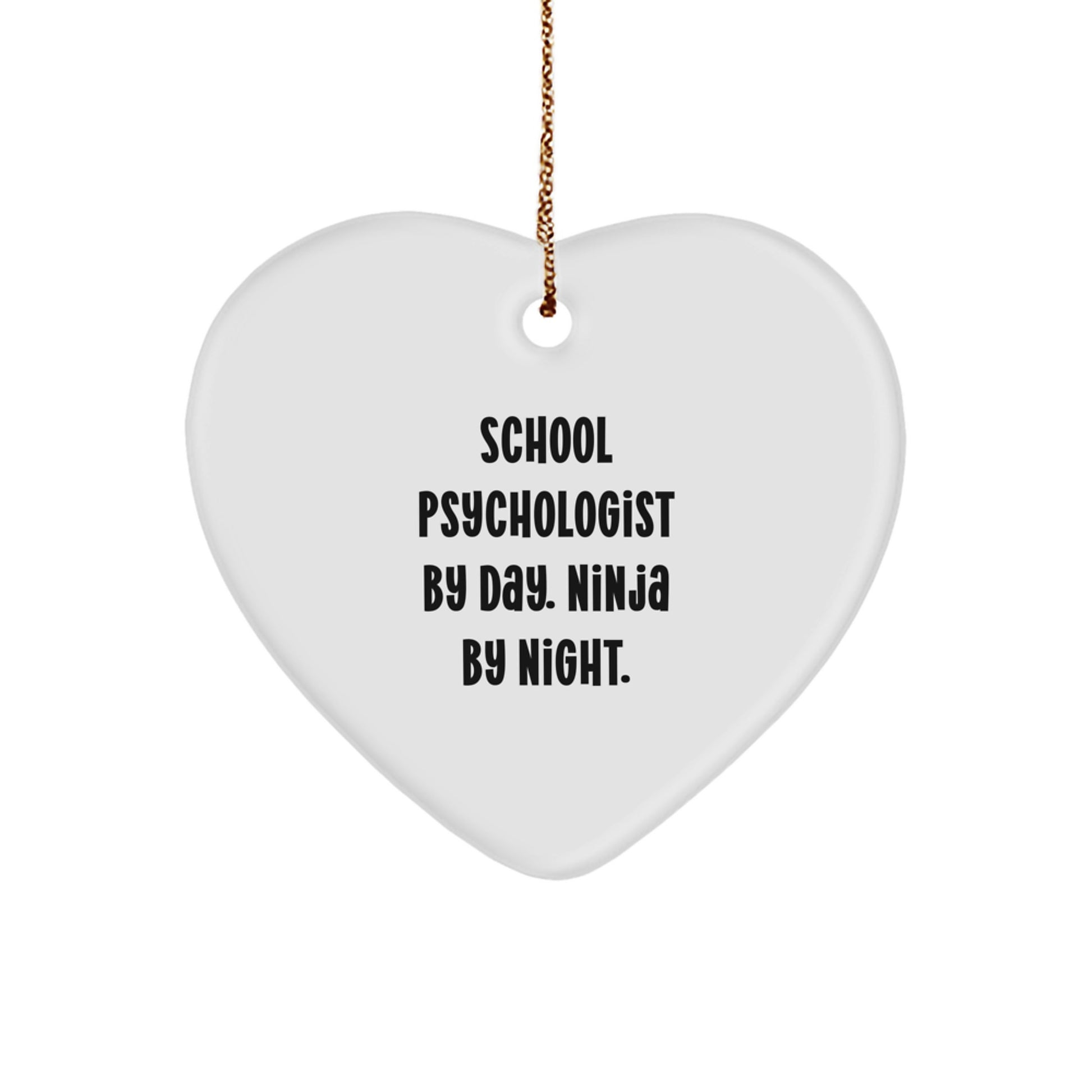 Gifts from Friends for School Psychologist By Day. Ninja By Night. - Heart Ornament for Christmas Decorations - Image 1