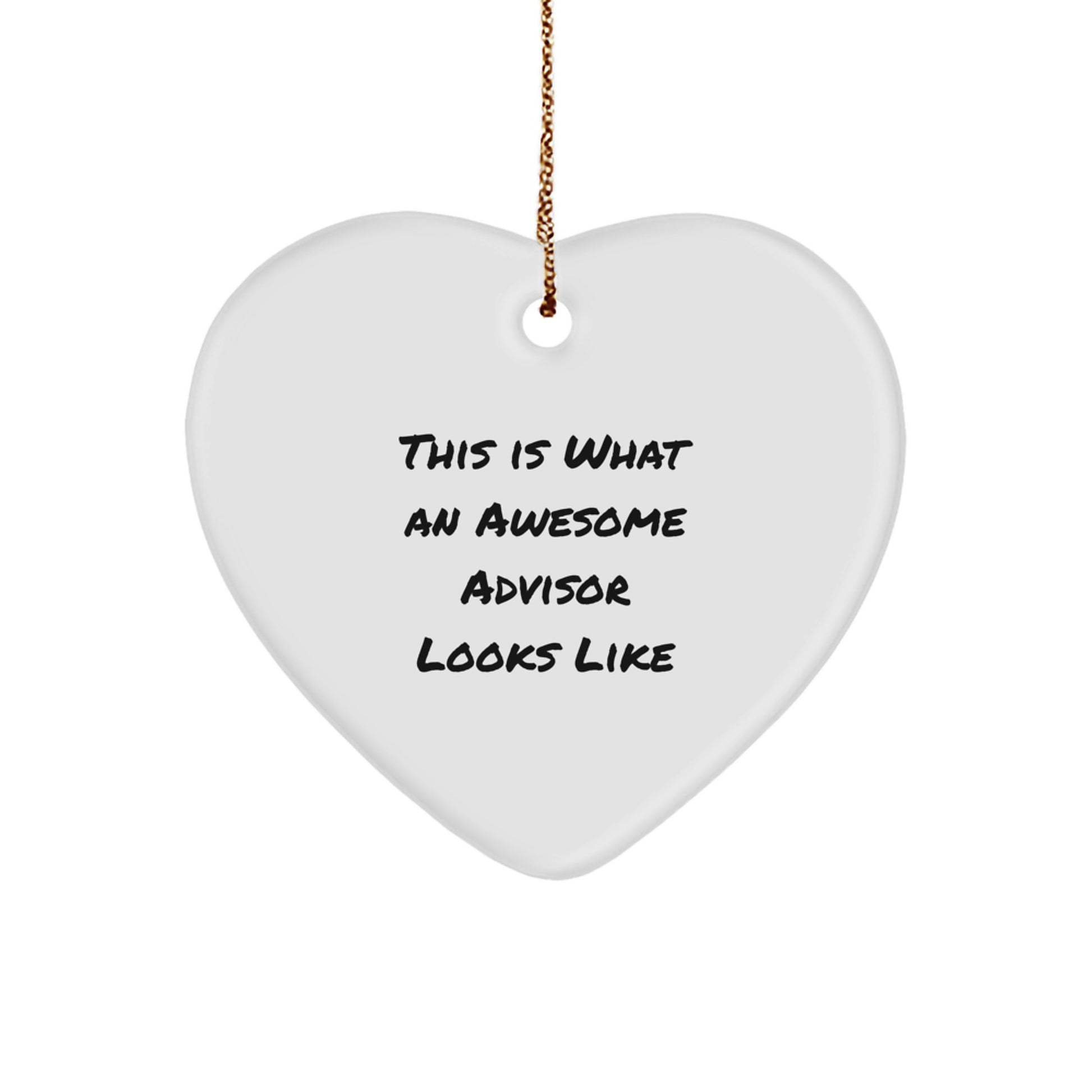 Funny Advisor Gifts, This Is What An Awesome Advisor Looks Like Heart Ornament, Christmas Unique Gifts from Friends, Gifts for Advisor, Men or Women - Image 1