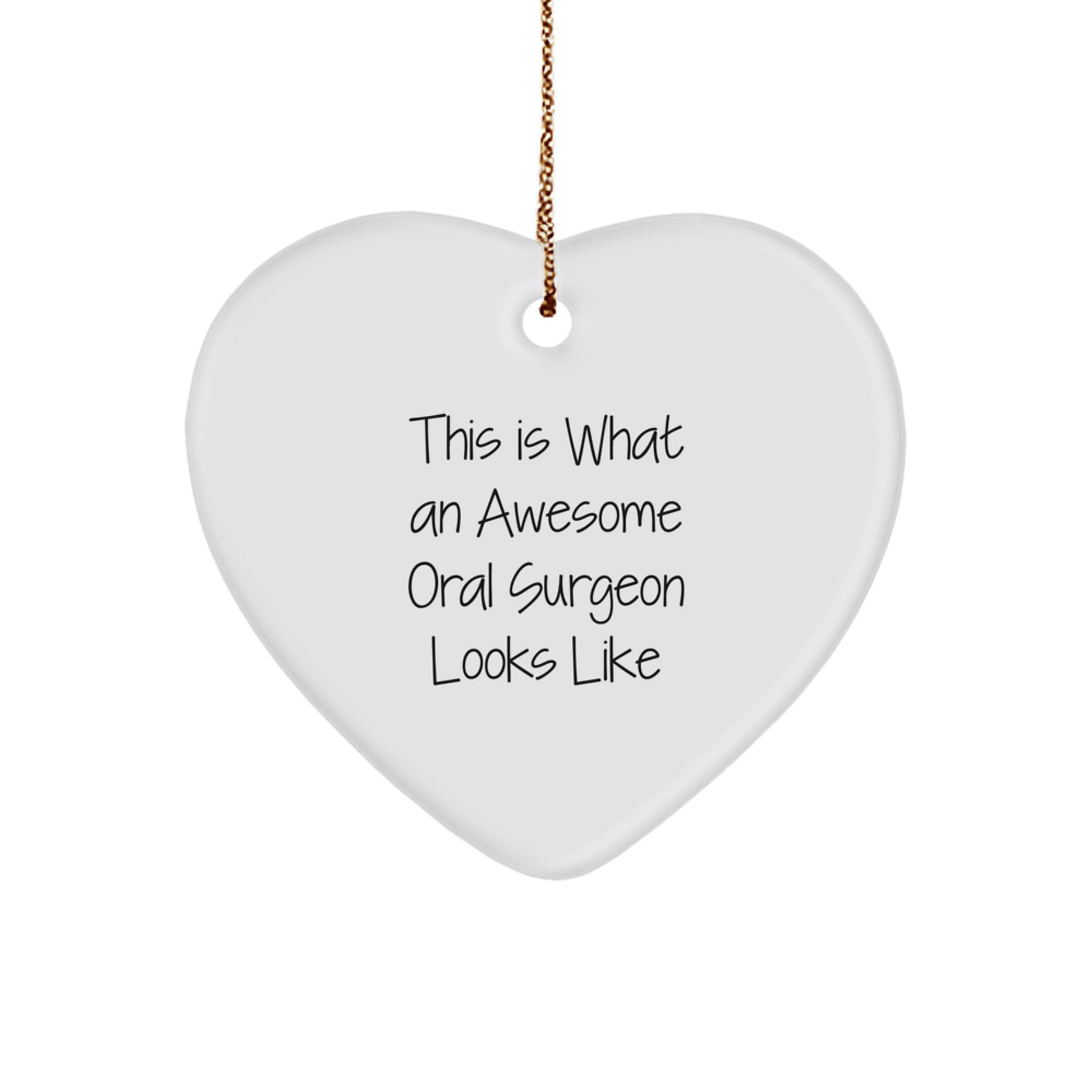 Funny Oral Surgeon Gifts from Friends to Family - Heart Ornament Quote 'This Is What An Awesome Oral Surgeon Looks Like' for Christmas - Image 1