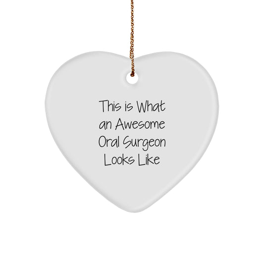 Funny Oral Surgeon Gifts from Friends to Family - Heart Ornament Quote 'This Is What An Awesome Oral Surgeon Looks Like' for Christmas - Image 1