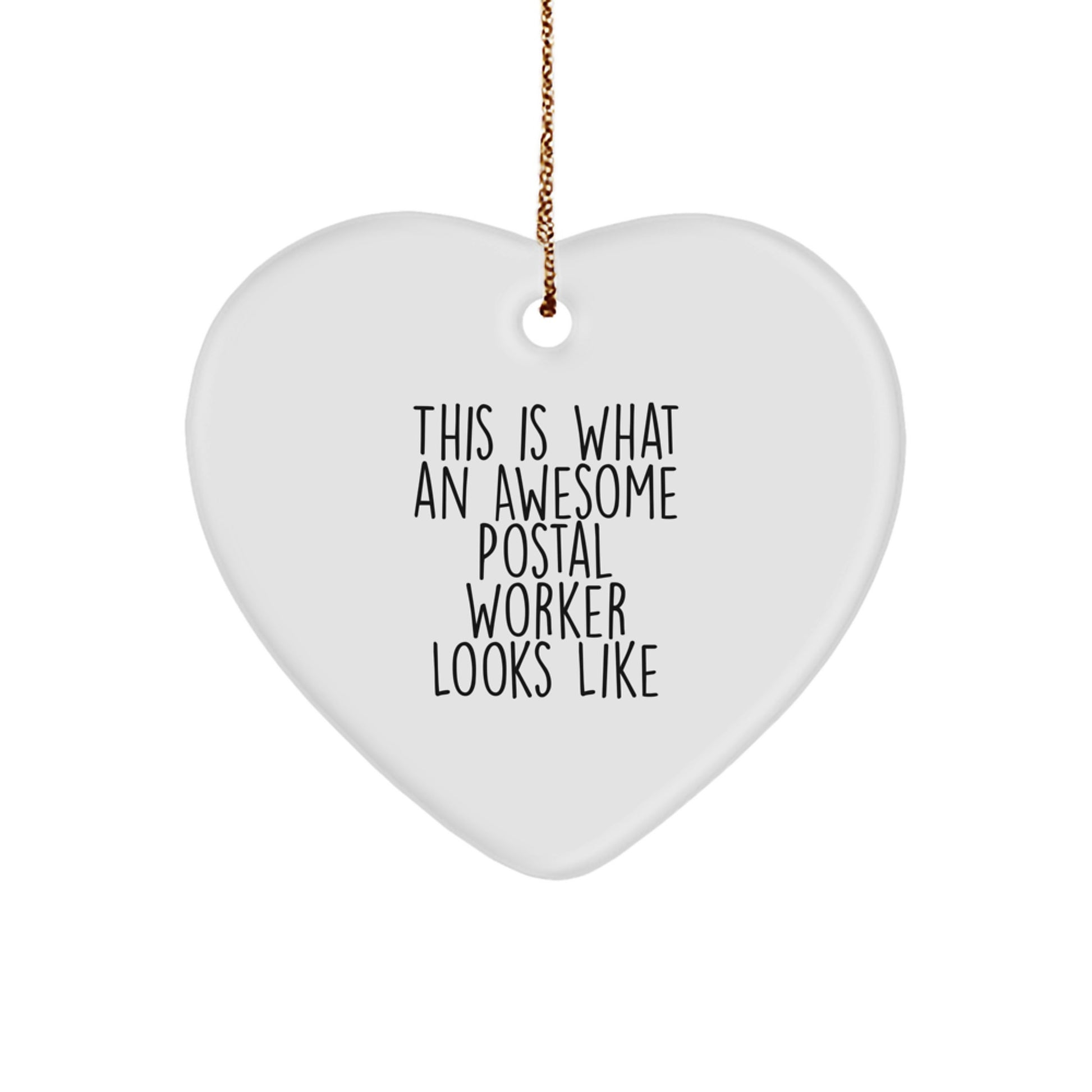 Gifts from Friends and Family for Awesome Postal Worker | Heart Ornament This Is What An Awesome Postal Worker Looks Like - Image 1