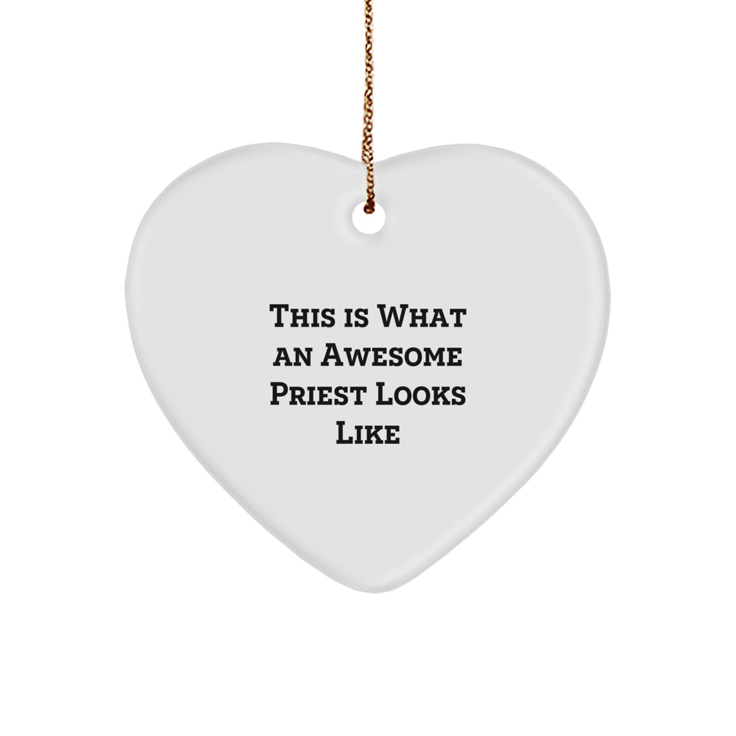 Funny Priest Gifts from Friends - This Is What An Awesome Priest Looks Like White Heart Ornament for Christmas - Image 1