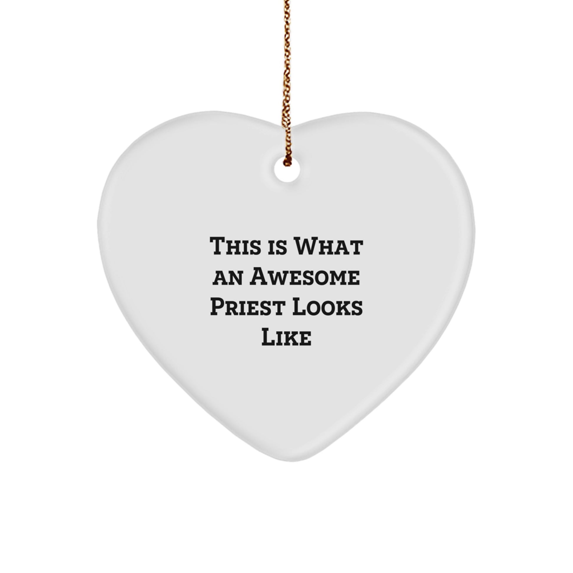 Funny Priest Gifts from Friends - This Is What An Awesome Priest Looks Like White Heart Ornament for Christmas - Image 1