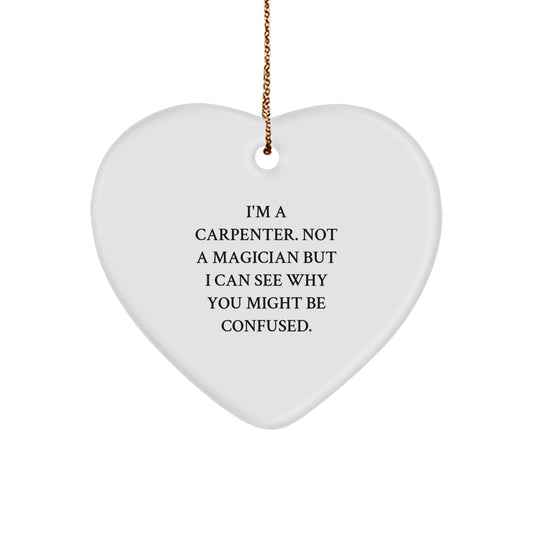 Carpenter's Heart of Gold, Funny Quote Gifts from Men, Christmas Unique Gifts for, I'm A Carpenter Gifts for Him - Image 1