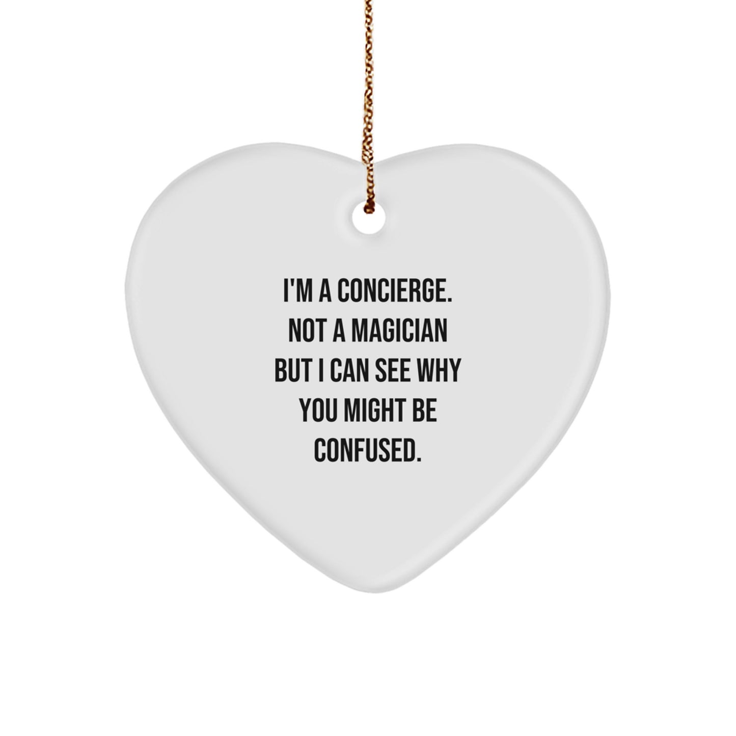 Concierge Gifts from Friends, Family, or Coworkers - Funny Heart Ornament for Christmas - Image 1
