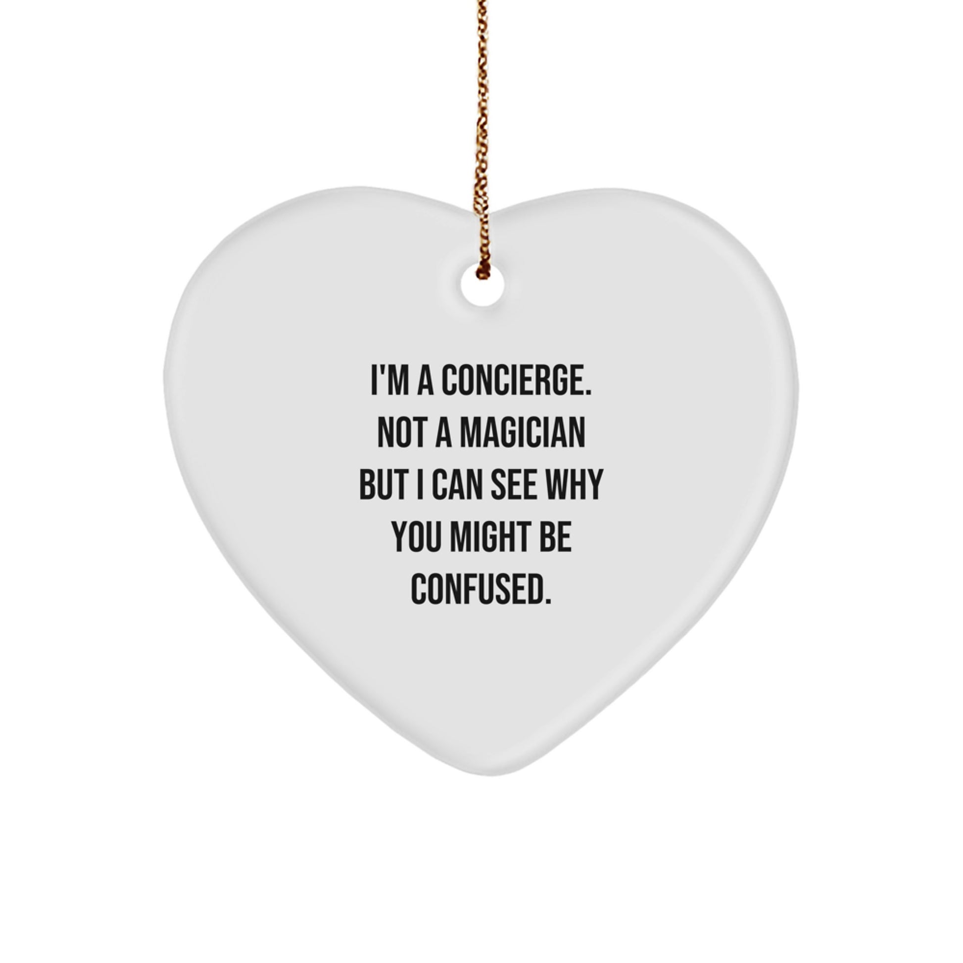 Concierge Gifts from Friends, Family, or Coworkers - Funny Heart Ornament for Christmas - Image 1
