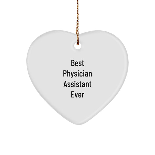 Best Physician Assistant Ever Heart Ornament Gifts from Men to Physician Assistant Friends for Christmas - Image 1