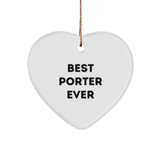 Funny Porter Gifts from Friends, Best Porter Ever Heart Ornament, Unique Christmas Unique Gifts - Image 1