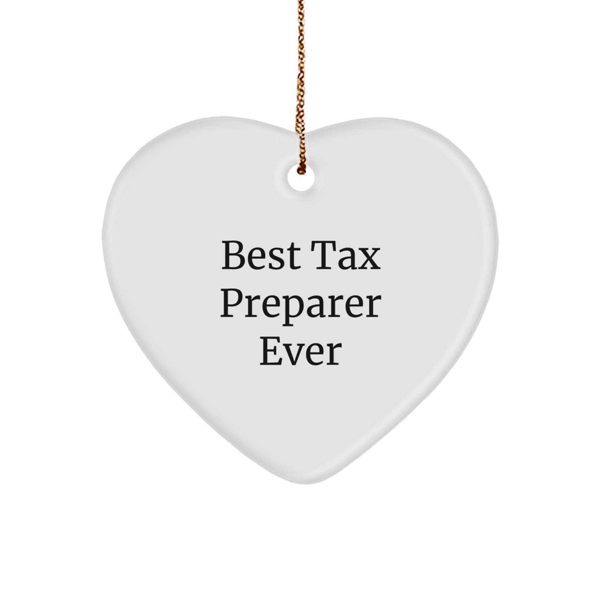 Tax Preparer Gifts from Friends, Best Tax Preparer Ever Heart Ornament, Funny Christmas Memorable Present - Image 1