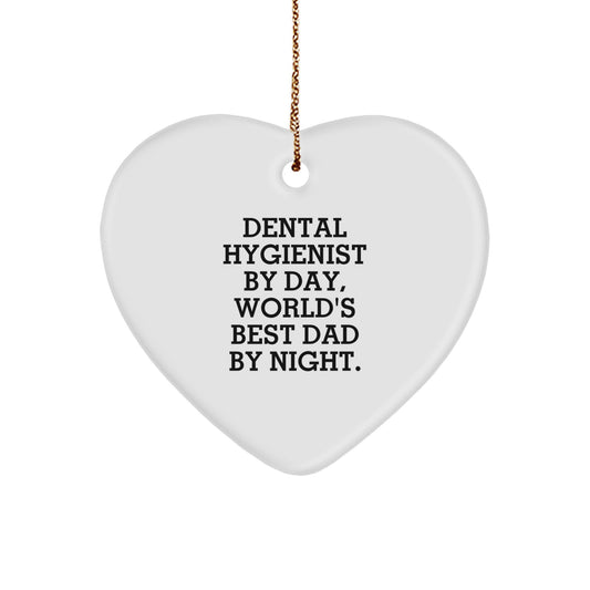 Dental Hygienist Gifts, 'Dental Hygienist By Day, World's Best Dad By Night.' Heart Ornament, Funny Christmas Memorable Present, Gifts from Men to Dental Hygienist - Image 1