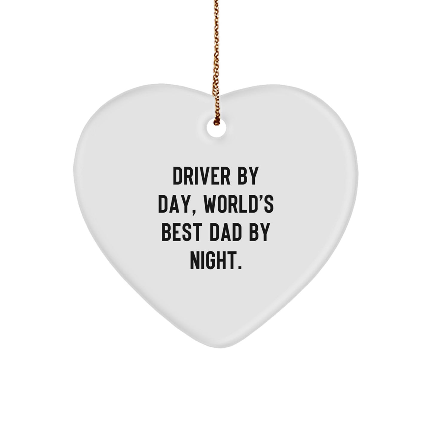 Driver Gifts from Men, Heart Ornament Christmas Unique Gifts for World's Best Dad, 'Driver By Day, World's Best Dad By Night.' - Image 1