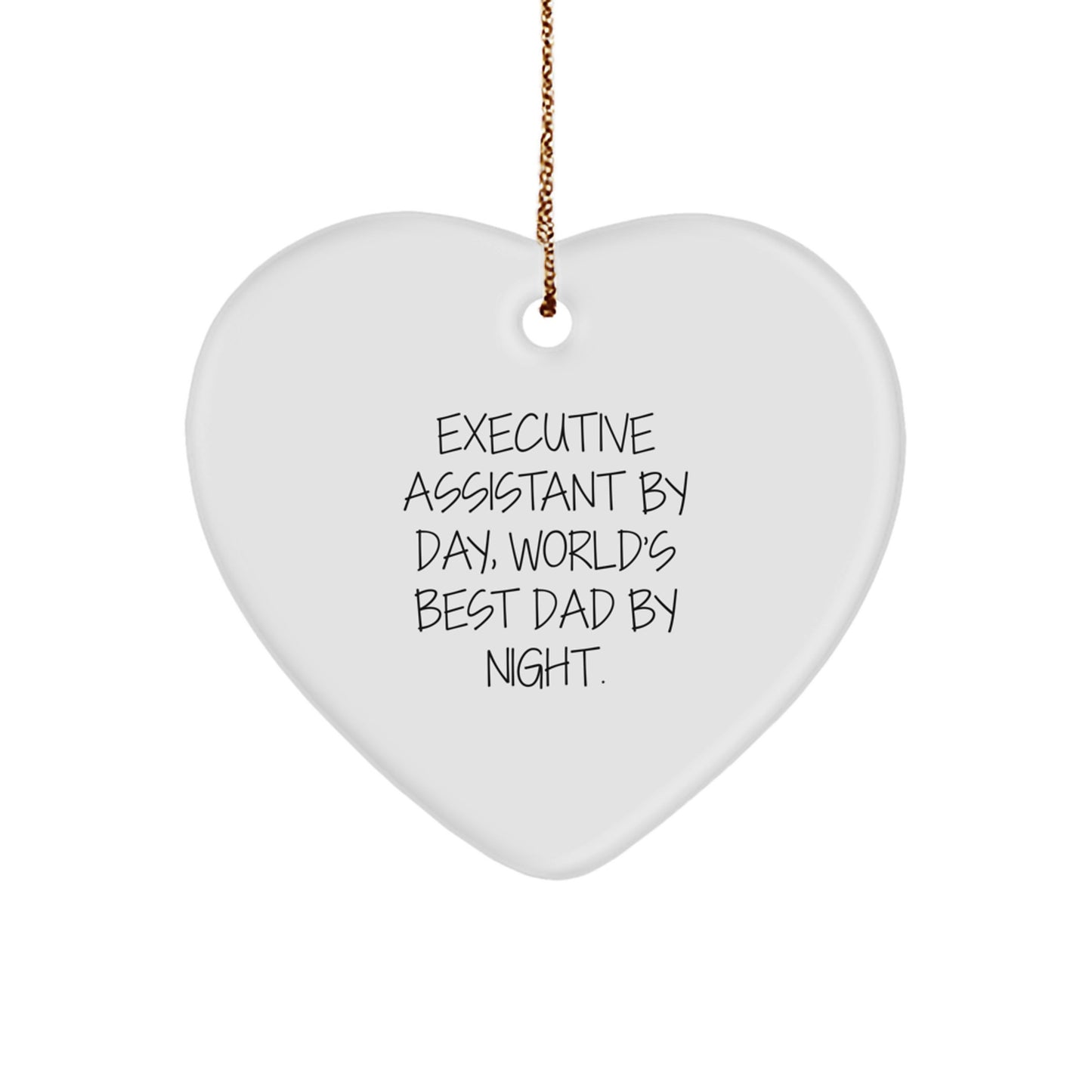 Executive Assistant Heart Ornament, Funny Quote Gifts from Men to Executive Assistant, World's Best Dad Christmas Decor - Image 1