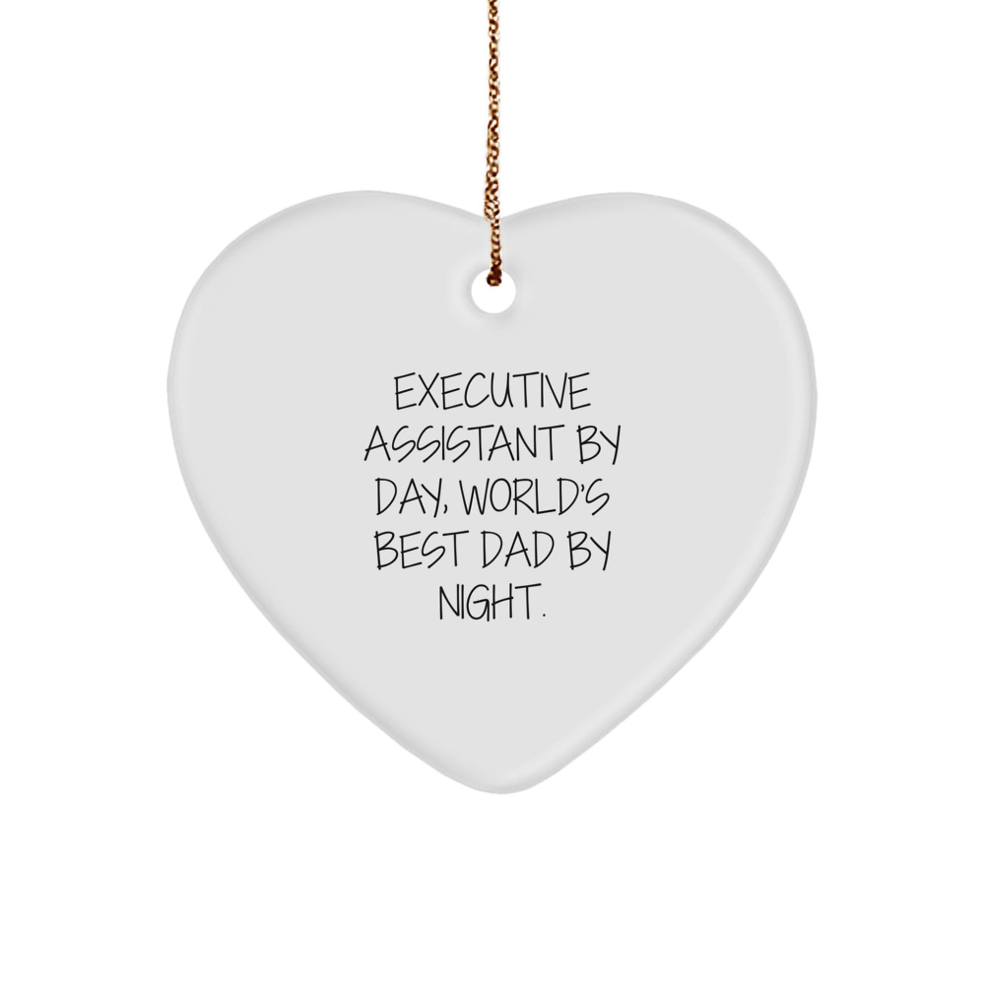 Executive Assistant Heart Ornament, Funny Quote Gifts from Men to Executive Assistant, World's Best Dad Christmas Decor - Image 1