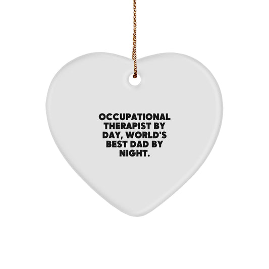 Occupational Therapist Gifts - Funny Heart Ornament for Christmas, 'Occupational Therapist By Day, World's Best Dad By Night.' - Image 1