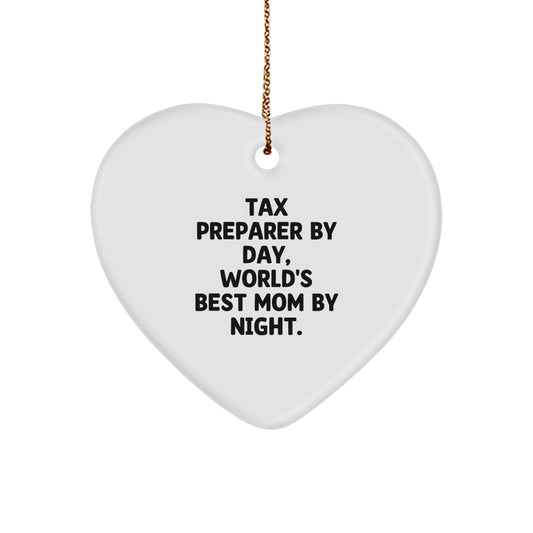 Tax Preparer Gifts, Funny Quote, Heart Ornament for Christmas, Gifts from Mom, Gifts for Tax Preparer By Day, World's Best Mom By Night. - Image 1