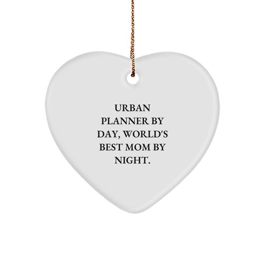 Urban Planner Gifts from Friends - Heart Ornament for Christmas 'Urban Planner By Day, World's Best Mom By Night.' - Image 1