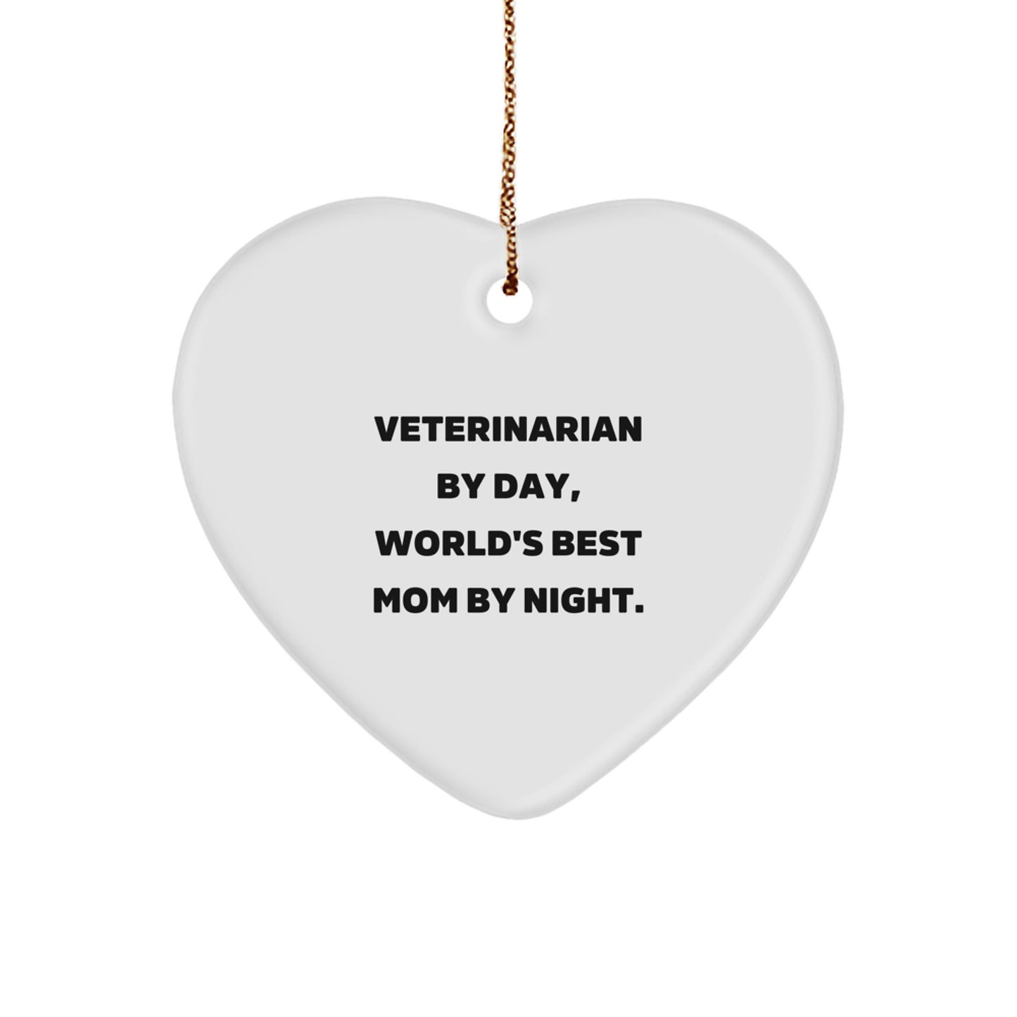 Veterinarian Gifts, Funny Quote, Heart Ornament, Christmas Unique Gifts from Friends for Veterinarians, 'Veterinarian By Day, World's Best Mom By Night.' - Image 1