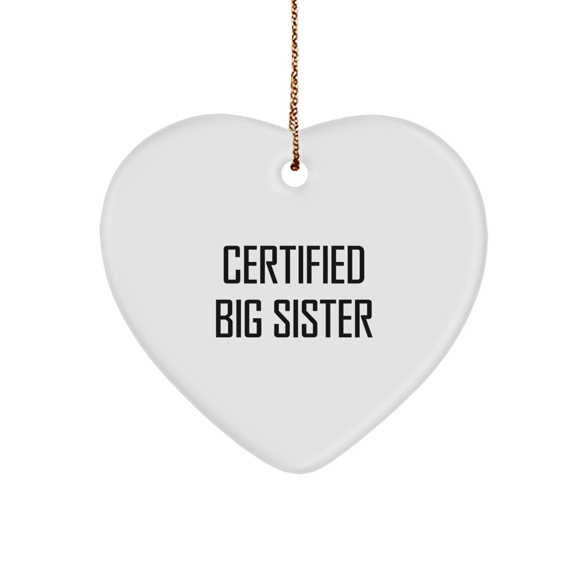 Funny Certified Big Sister Gifts from Family - Heart Ornament for Big Sister's Christmas - Image 1