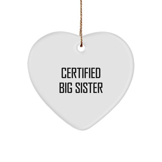 Funny Certified Big Sister Gifts from Family - Heart Ornament for Big Sister's Christmas - Image 1