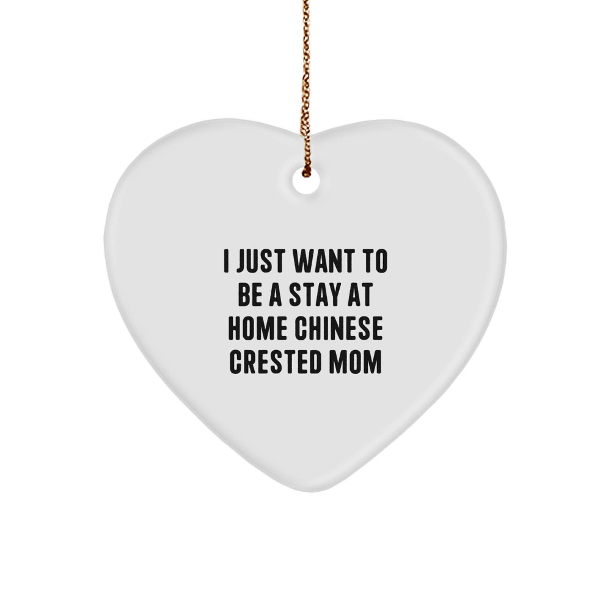 Chinese Crested Dog Gifts, Funny Quote Ornament, Heart-Shaped MDF, Gifts from Mom to Chinese Crested Dog, Perfect for Christmas Unique Gifts - Image 1