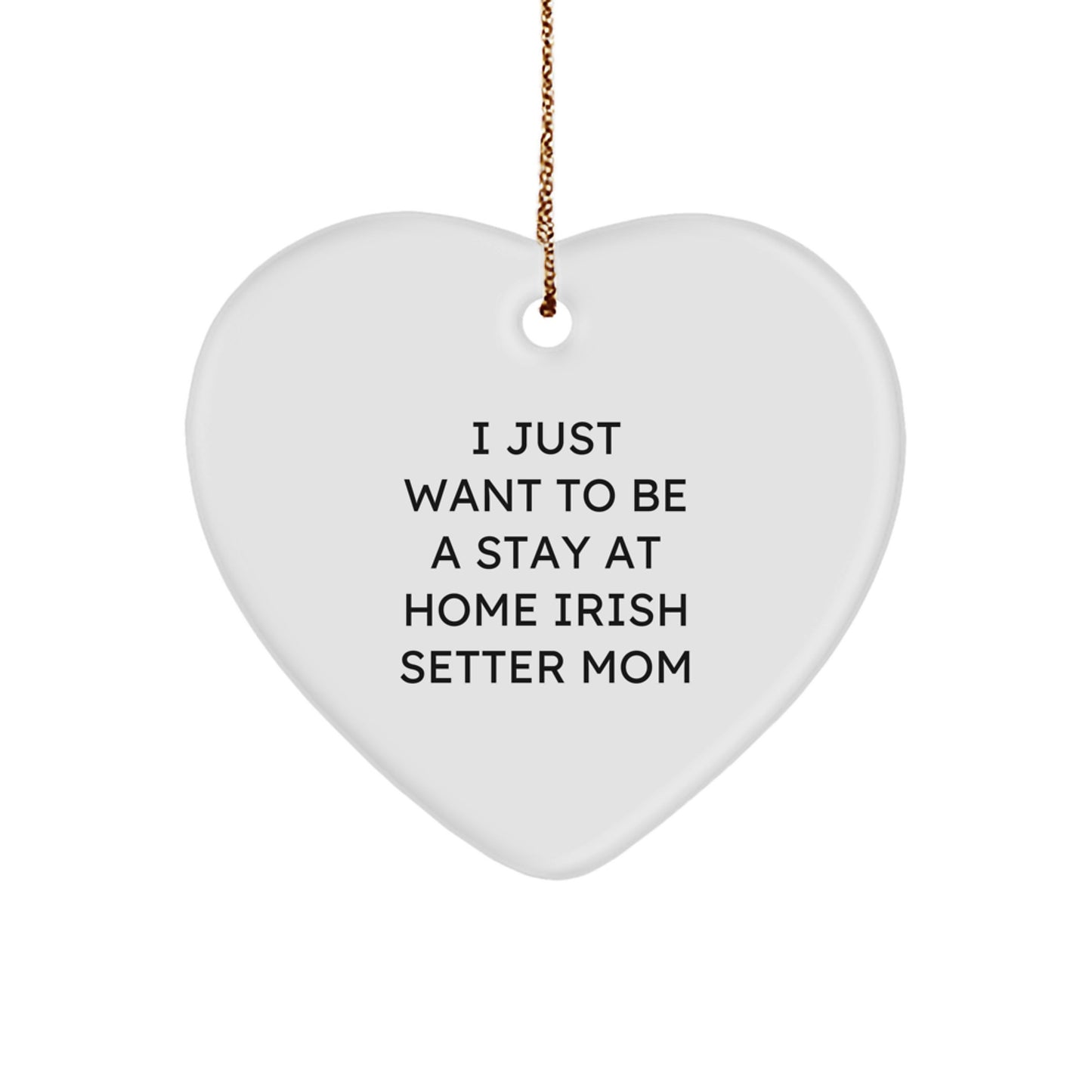 Irish Setter Dog Gifts, Funny Quote Heart Ornament, Gifts from Family for Irish Setter Mom, Perfect Christmas Decor - Image 1