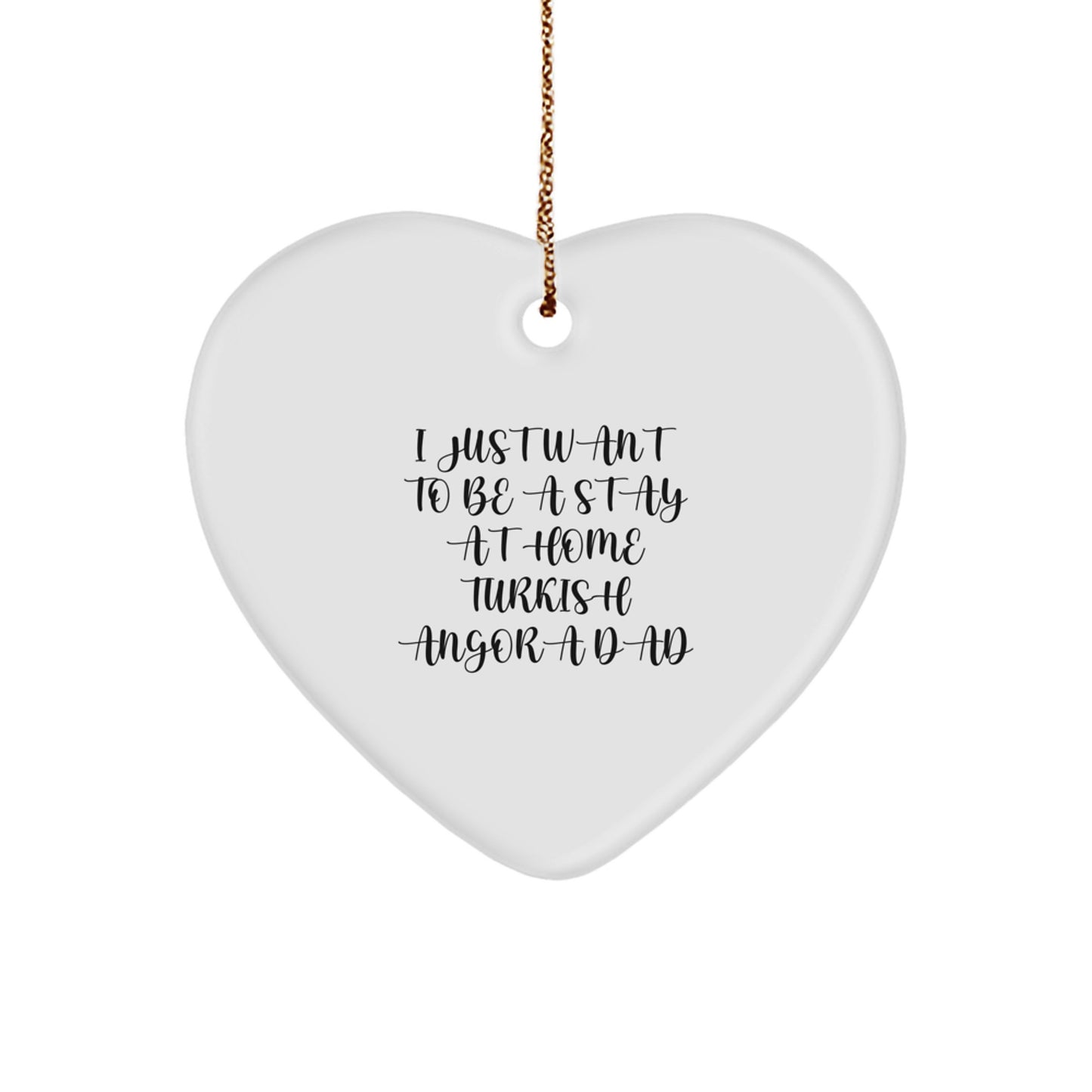 Turkish Angora Cat Dad's Heart Ornament, Funny Quote Gifts from Men to Friends for Christmas - Image 1