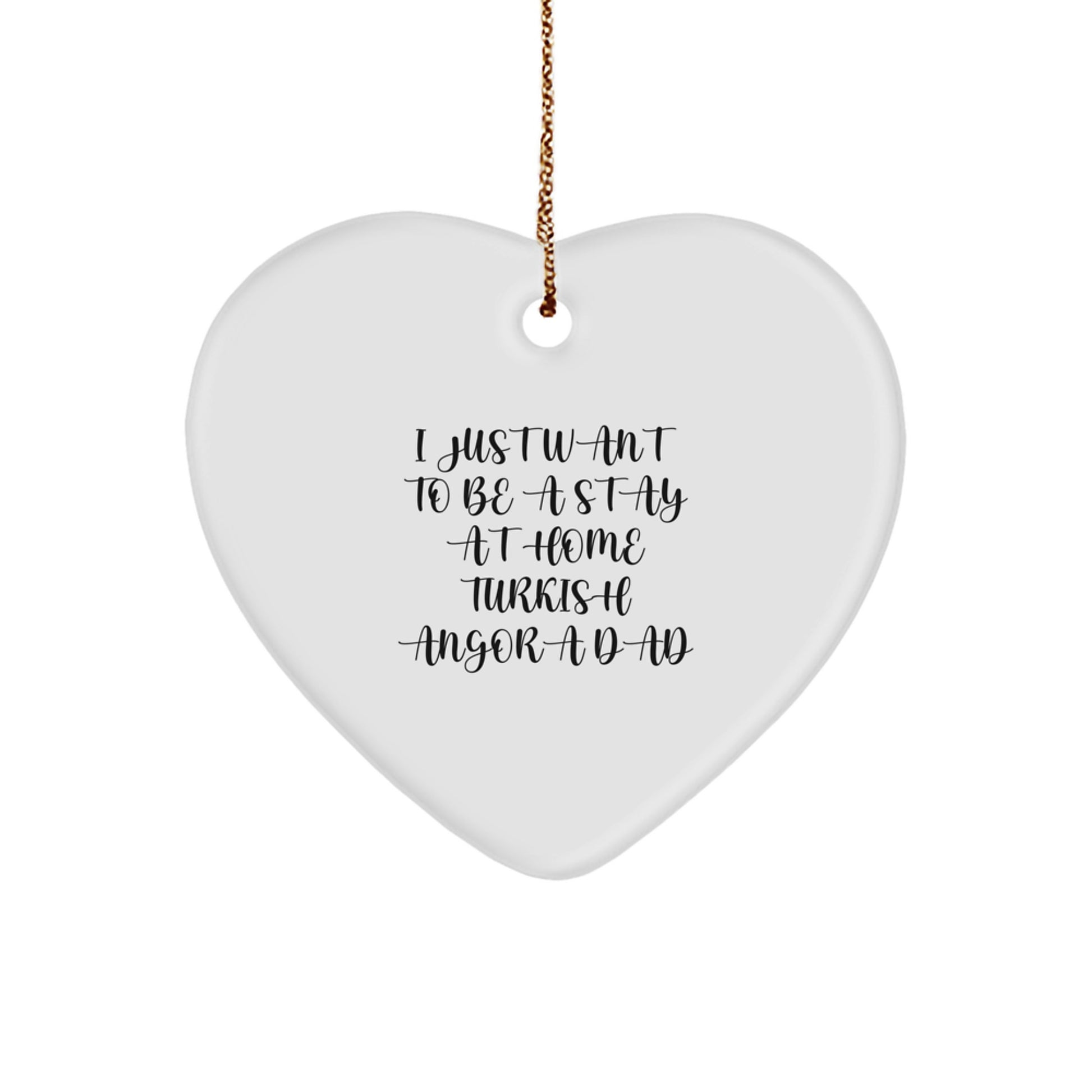 Turkish Angora Cat Dad's Heart Ornament, Funny Quote Gifts from Men to Friends for Christmas - Image 1