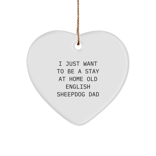 Old English SheepDog Dad Gifts from - Funny Quote Heart Ornament, Perfect for Christmas, Gifts for Old English SheepDog Lovers, Unique Men's or Women's Present - Image 1