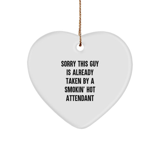 Funny Attendant Gifts, Sorry This Guy Is Already Taken By A Smokin' Hot Attendant Heart Ornament, Christmas Unique Presents for Coworkers or Family - Image 1
