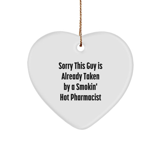 Funny Pharmacist Gifts, Sorry This Guy Is Already Taken Heart Ornament, Christmas Unique Gifts for Pharmacist from Friends - Image 1