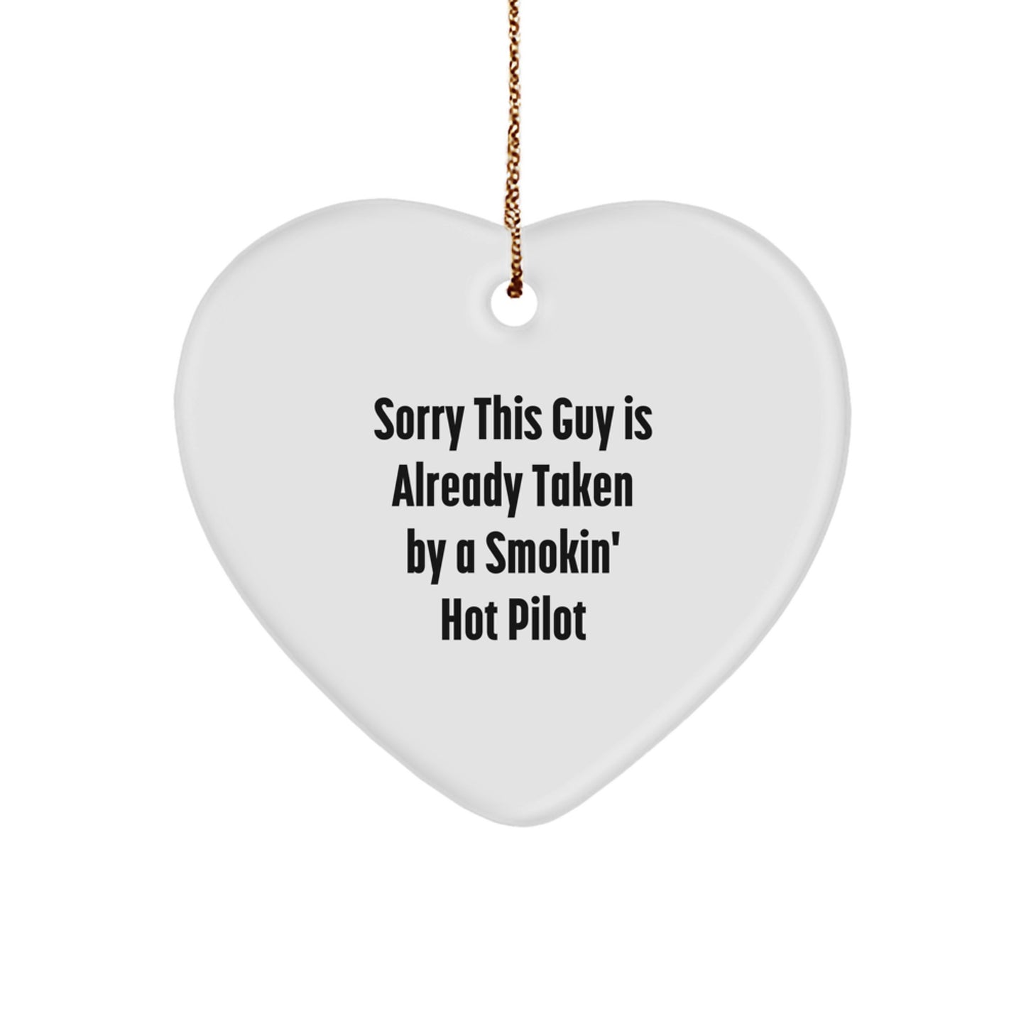 Funny Pilot Heart Ornament, Sorry This Guy Is Already Taken, Gifts from Men to Coworkers for Christmas - Image 1