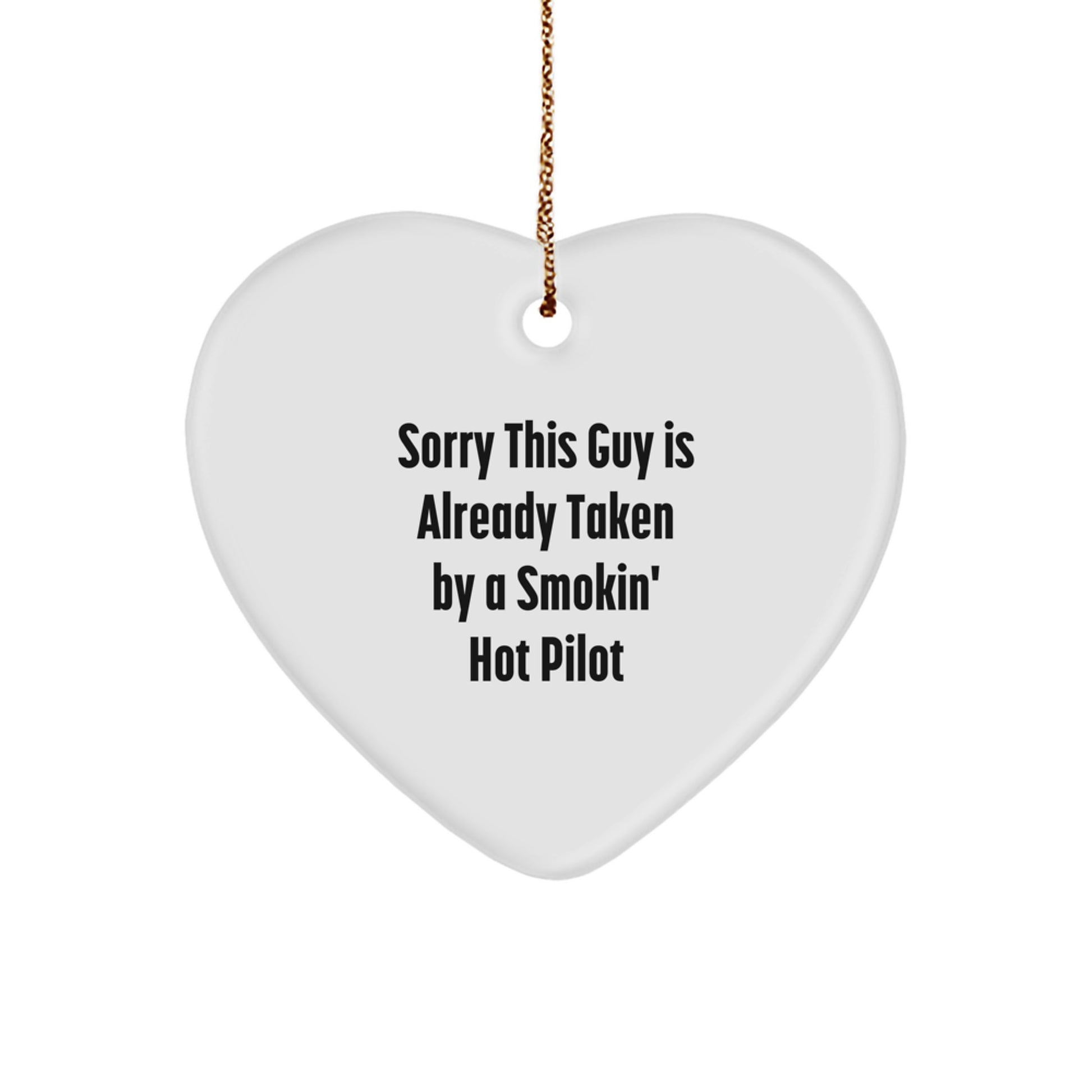 Funny Pilot Heart Ornament, Sorry This Guy Is Already Taken, Gifts from Men to Coworkers for Christmas - Image 1