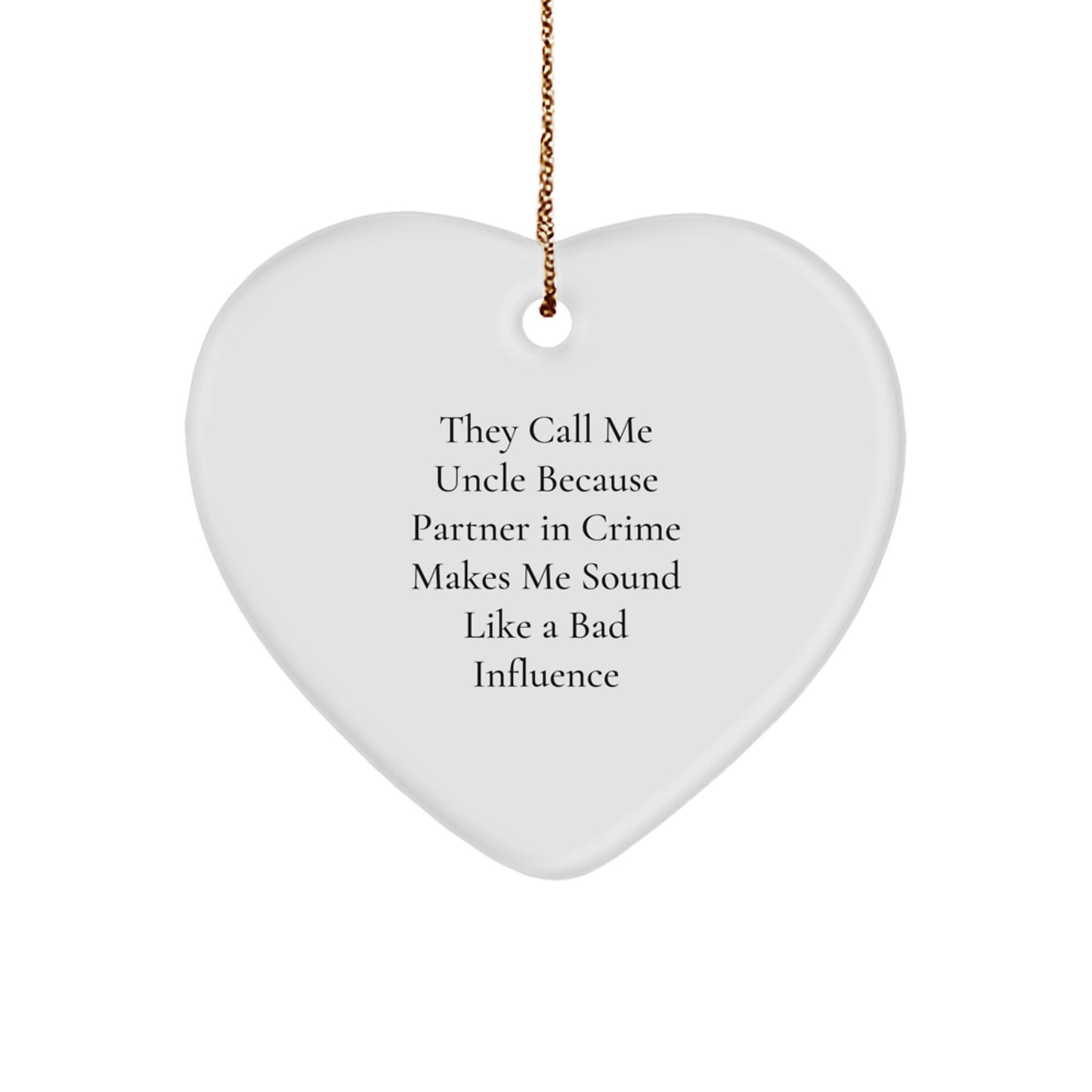 Funny Uncle Heart Ornament Gifts from Men to Uncle, Uncle's Partner in Crime, Christmas Unique Gifts - Image 1