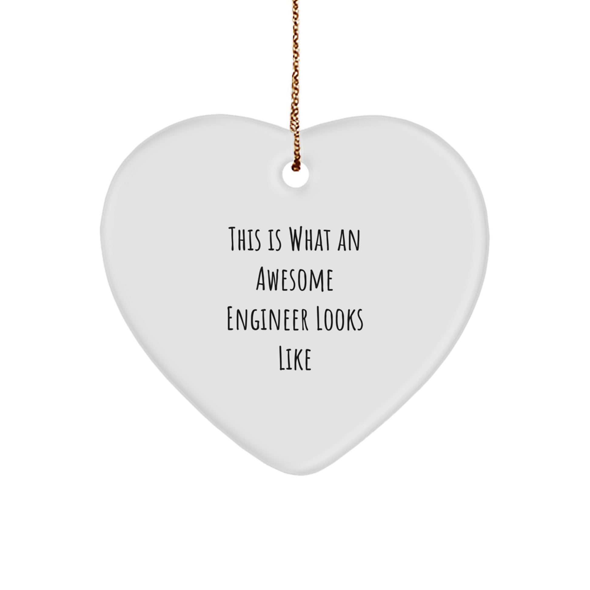 Funny Engineer Gifts: 'This Is What An Awesome Engineer Looks Like' Heart Ornament, Christmas Unique Gifts from Men to Friends - Image 1