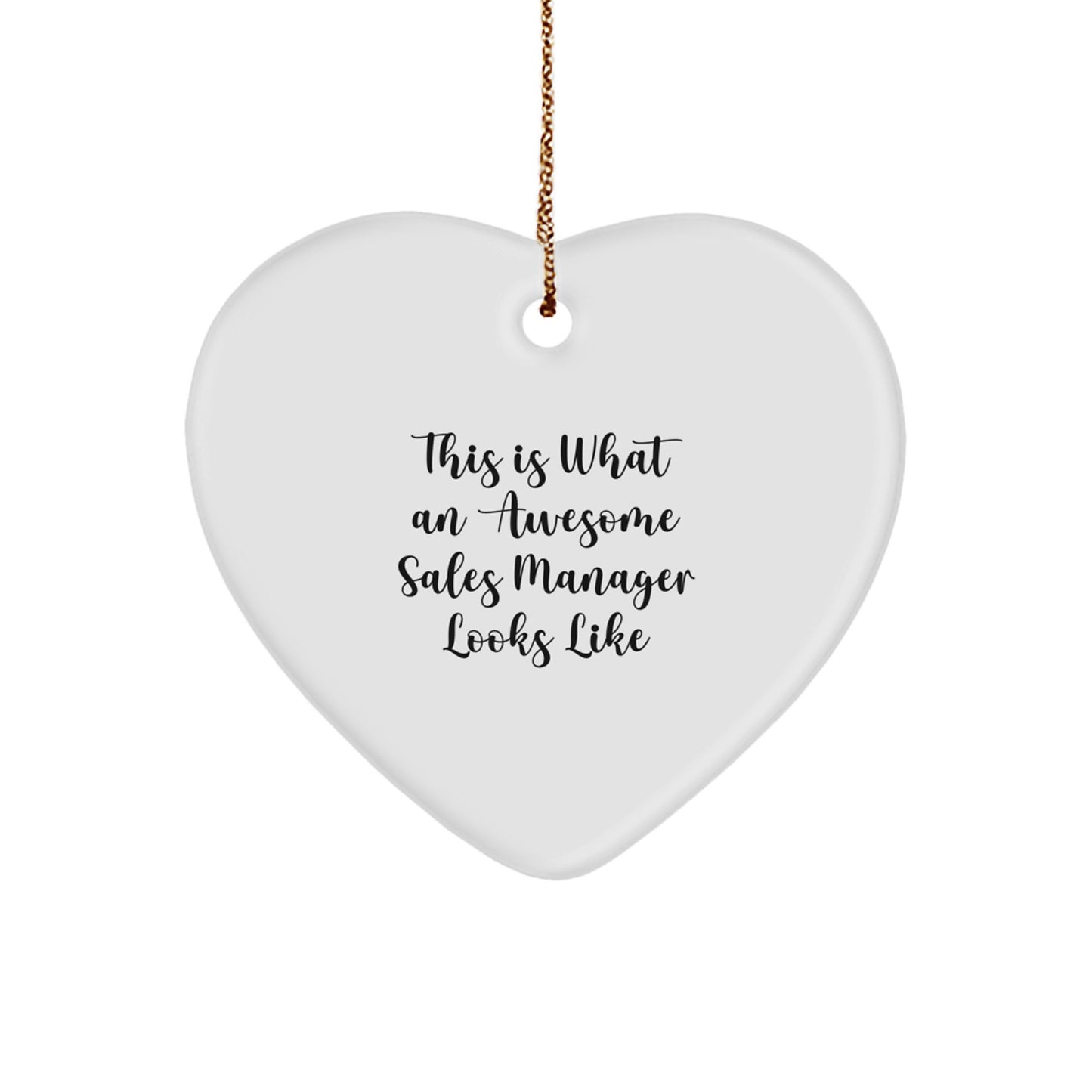 Funny Sales Manager Gifts from Friends, Christmas Unique Gifts for Awesome Sales Manager, Heart Ornament with Quote 'This Is What An Awesome Sales Manager Looks Like' - Image 1