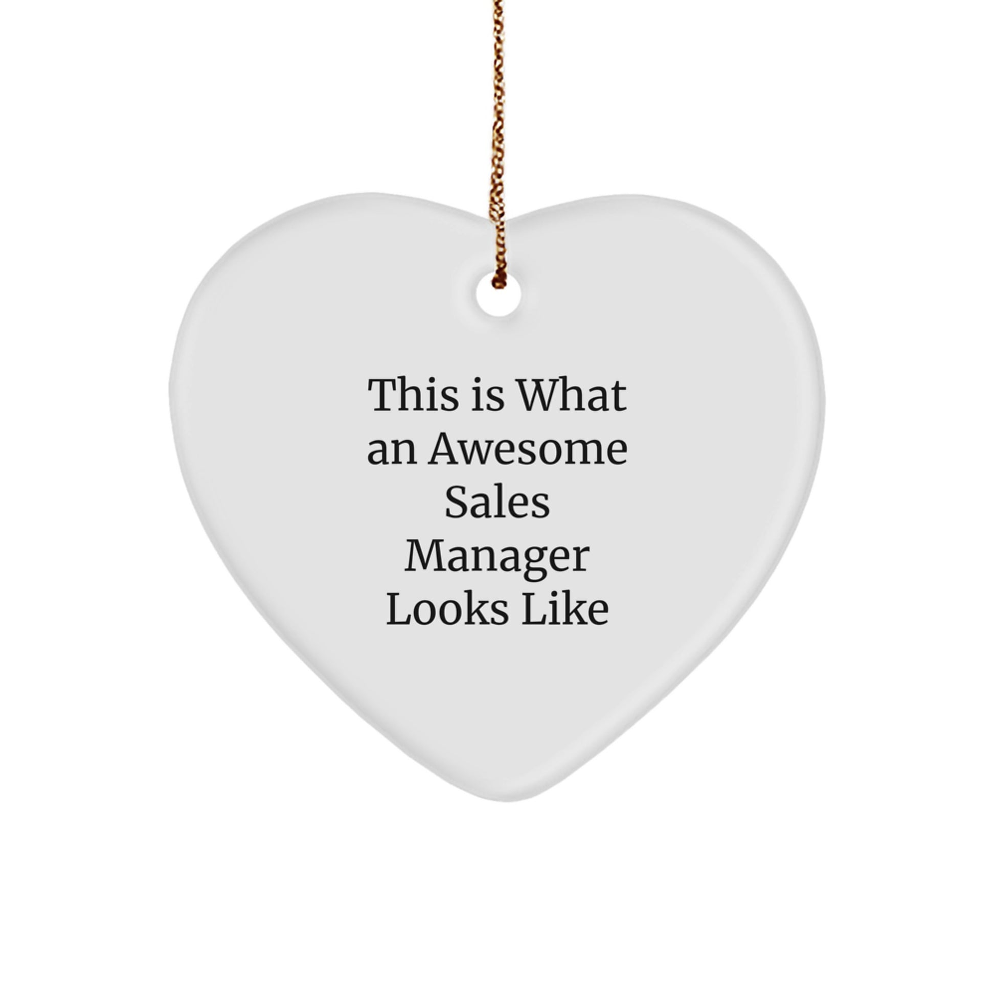 Funny Sales Manager Gifts from Friends or Coworkers - Heart Ornament with 'This Is What An Awesome Sales Manager Looks Like' Quote for Christmas - Image 1