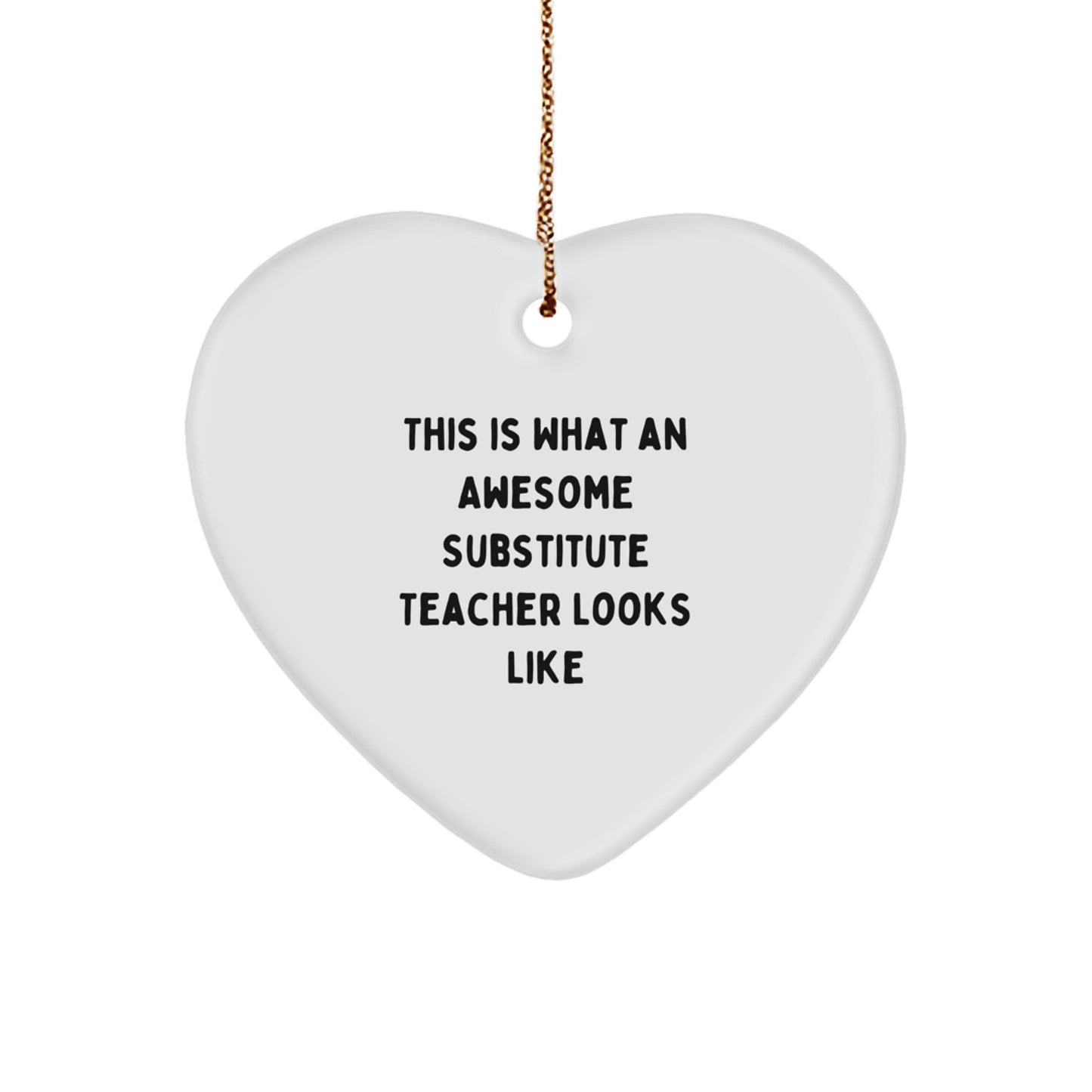 Funny Substitute Teacher Gifts from Friends for Christmas, Heart Ornament with 'This Is What An Awesome Substitute Teacher Looks Like' Quote, Perfect for Coworkers - Image 1