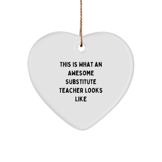 Funny Substitute Teacher Gifts from Friends for Christmas, Heart Ornament with 'This Is What An Awesome Substitute Teacher Looks Like' Quote, Perfect for Coworkers - Image 1