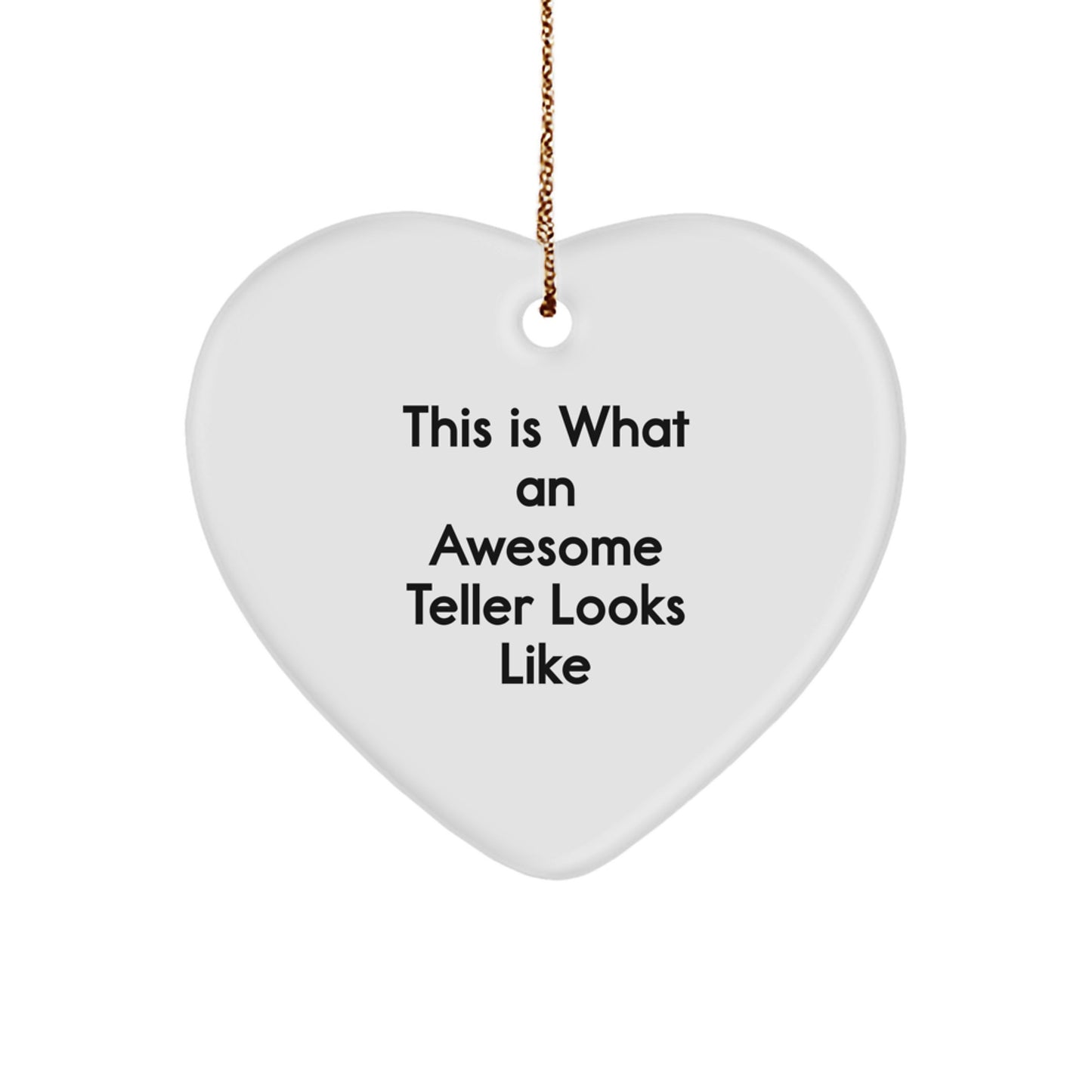 Teller Gifts from Friends, This Is What An Awesome Teller Looks Like, Heart Ornament for Christmas - Image 1